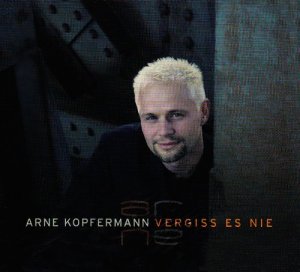 neuer Tonträger – arne kopfermann – playback-vergiss es nie