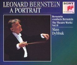 leonard bernstein a portrait..the theatre works vol.II..mass dybbuk