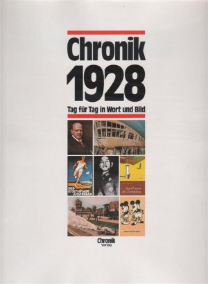 Chronik 1928 - Tag für Tag in Wort und Bild