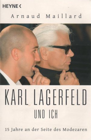 gebrauchtes Buch – Arnaud MAILLARD – Karl Lagerfeld und ich - 15 Jahre an der Seite des Modezaren