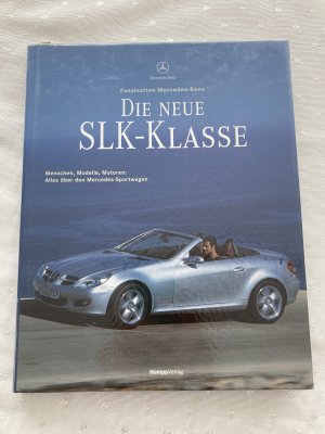 gebrauchtes Buch – Christof Vieweg - – Die neue SLK-Klasse - Menschen, Modelle, Motoren: Alles über den Mercedes-Sportwagen