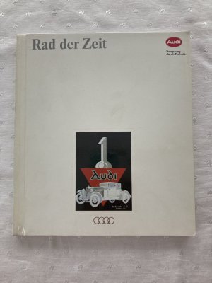 Das Rad der Zeit - Audi - mit Autogramm von C. Geistdörfer, H.j. Stuck, H. Demuth