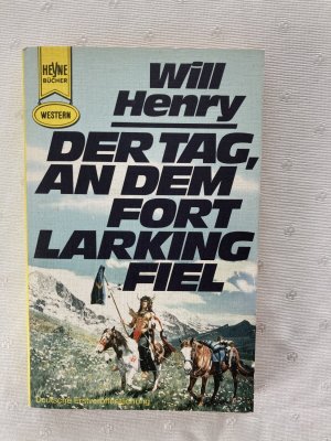 Der Tag, an dem Fort Larking fiel - Western-Roman