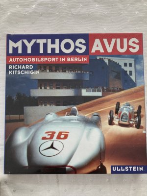 gebrauchtes Buch – Kitschigin, Richard - – Mythos Avus, Automobilsport in Berlin - mit Signatur von Bürgermeister Diepgen + 14 Autogramme (siehe Foto Tabelle)