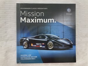 gebrauchtes Buch – Hrsg Audi AG - – VolkswagenClassic präsentiert: Mission Maximum - Rekorde und Superlative aus der Volkswagenwelt - mit Autogramm von Jochi Kleint