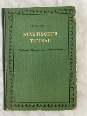 Städtischer Tiefbau - mit 337 Bildern und 7 Tafeln