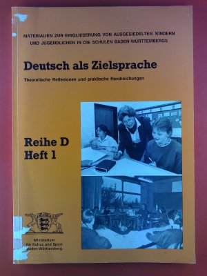 gebrauchtes Buch – Deutsch als Zielsprache - Theoretische Reflexionen und praktische Handreichungen, Reihe D - Heft 1