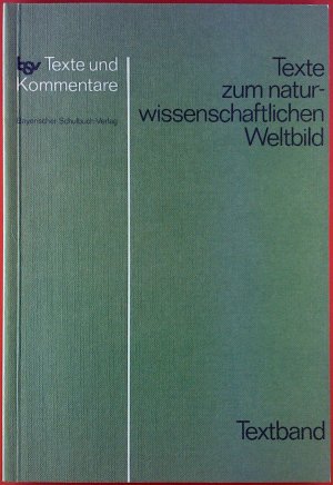 Texte zum naturwissenschaftlichen Weltbild. Textband