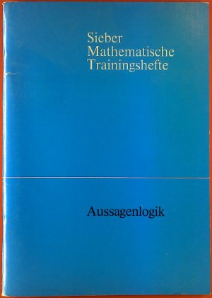 Mathematische Trainingshefte. Aussagenlogik. Mit roter Folie anbei.