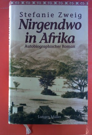 Nirgendwo in Afrika. Autobiographischer Roman.