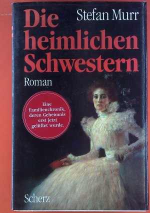 Die heimlichen Schwestern. Roman.