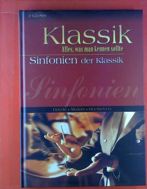 Klassik - Alles, was mankennen sollte. Sinfonien der Klassik. ACHTUNG: Ohne CD!!!