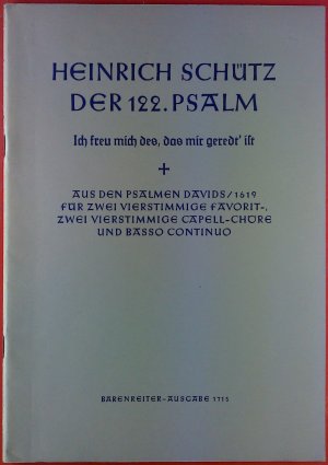 Heinrich Schütz der 122. Psalm, Aus den Psalmen Davids / 1619 für zwei vierstimmige favorit - zwei vierstimmige Capell-Chöre und Basso Continuo