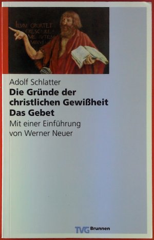 Die Gründe der christlichen Gewißheit - Das Gebet.