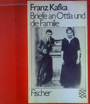 Franz Kafka. Briefe an Ottla und die Familie.