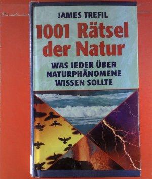 gebrauchtes Buch – James Trefil – 1001 Rätsel der Natur. Was jeder über Naturphänomene wissen sollte