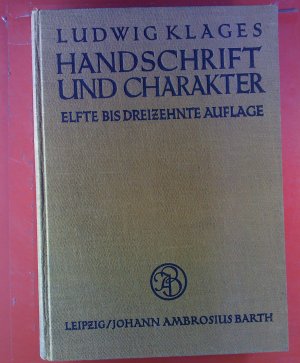 Handschrift und Charakter. Gemeinverständlicher Abriss der graphologischen Technik. Elfte bis dreizehnte Auflage + Handschriften-Probem zu Handschrift […]