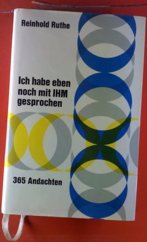 Ich habe eben noch mit IHM gesprochen. 365 Andachten