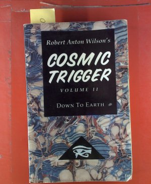 Cosmic Trigger. Volume II. Down To Earth.