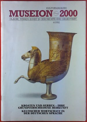 gebrauchtes Buch – Robert Sträuli  – Kulturmagazin Museion 2000. Glaube, Wissen, Kunst in Geschichte und Gegewart 4/1992. Kroaten und Serben - Ihre grundverschiedene Herkunft. Keltischer Wortschatz in der deutschen Sprache.