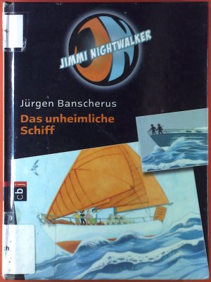 Jimmi Nightwalker - Das unheimliche Schiff. 1. Auflage.