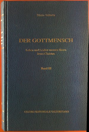 Der Gottmensch. Leben und Leiden unseres Herrn Jesus Christus. Band III - Erstes Jahr des öffentlichen Lebens Jesu (Fortsetzung). Anfang des zweiten Jahres […]