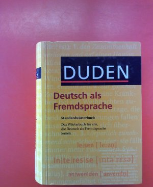 gebrauchtes Buch – Dudenredaktion / Dr.Matthias Wermke. Dr.Kathrin Kunkel-Razum. Dr.Werner Scholze-Stubenrecht. – Deutsch als Fremdsprache. Standardwörterbuch