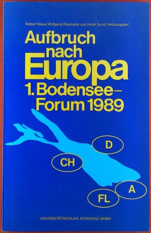 Aufbruch nach Europa 1. Bodensee-Forum 1989