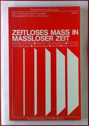 Zeitloses Mass in massloser Zeit. BAND 1