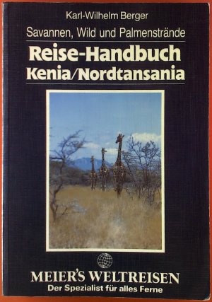 gebrauchtes Buch – Karl-Wilhelm Berger – Reise-Handbuch Kenia/Nordtansania. Savannen, Wild und Palmenstrände.