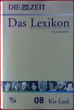 gebrauchtes Buch – Autorenkollektiv – Die Zeit. Das Lexikon. Band 08 Kir-Leul. Mit dem besten aus der Zeit. In 20 Bänden.