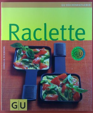 gebrauchtes Buch – Cornelia Schinharl – Raclette. GU Küchenratgeber