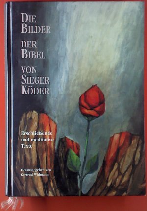 gebrauchtes Buch – Hrsg. Gertrud Widmann – Die Bilder der Bibel von Sieger Köder. Erschließende und meditative Texte