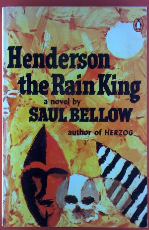 Henderson the Rain King - A Novel