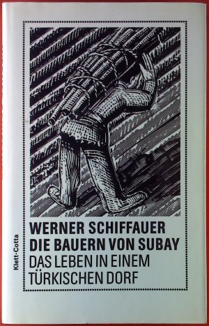 gebrauchtes Buch – Werner Schiffauer – Die Bauern von Subay. Das Leben in einem türkischen Dorf