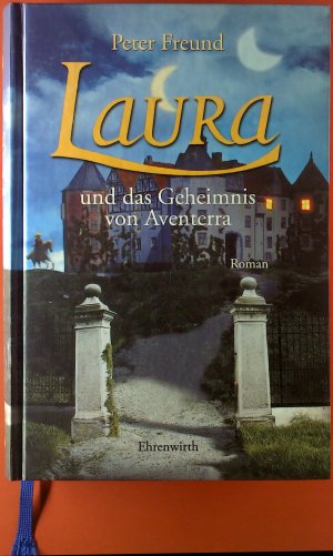 Laura und das Geheimnis von Aventerra. Roman.