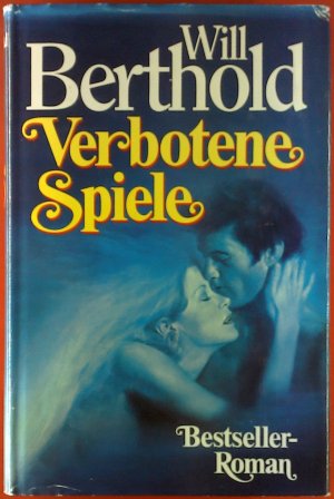 Verbotene Spiele. Bestseller-Roman.