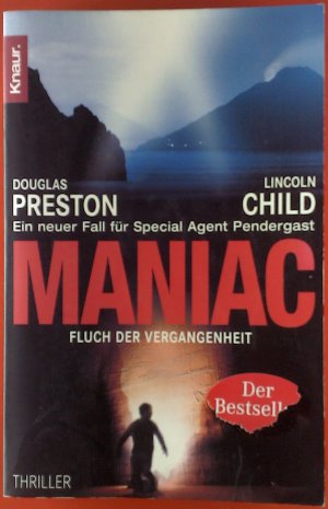 Maniac. Ein neuer Fall für Special Agent Pendergast. Fluch der Vergangenheit. Thriller.