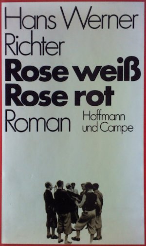 Rose weiß, Rose rot. Roman.