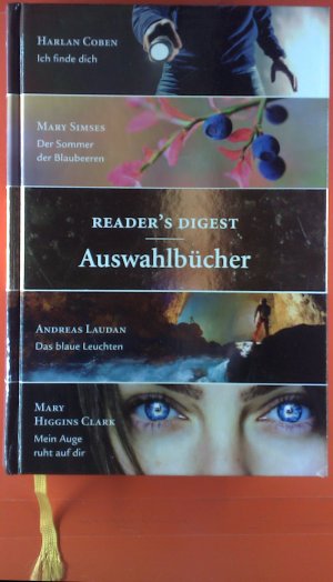 Ich finde dich, Der Sommer der Blaubeeren, Das blaue Leuchten, Mein Auge ruht auf dir. Readers Digest - Auswahlbücher