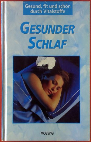 Gesund, fit und schön durch Vitalstoffe. Gesunder Schlaf.