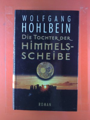 Die Tochter der Himmelsscheibe. Roman.