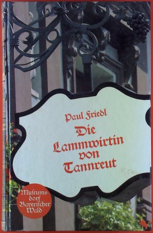 Die Lammwirtin von Tannreut.