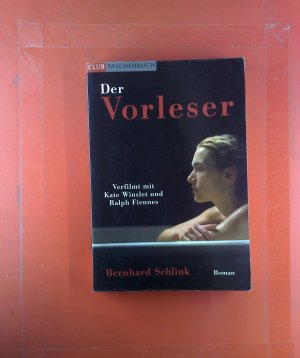 Der Vorleser. Verfilmt mit Kate Winslet und Ralph Fiennes. Roman.