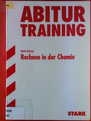 gebrauchtes Buch – Karl Kanz – Rechnen in der Chemie. ABTIUR TRAINING