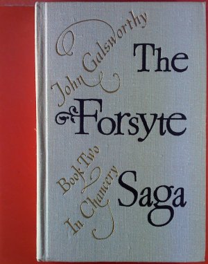 The Forsyte Saga. Book Two. In Chancery.