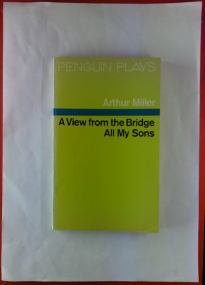 Penguin Plays. A View from the Bridge / All My Sons.