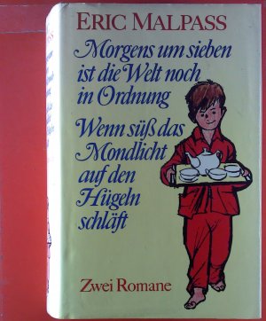 Morgens um sieben ist die Welt noch in Ordnung / Wenn süß das Mondlicht auf den Hügeln schläft. Doppelband.