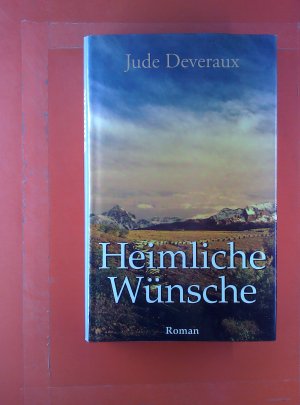 Heimliche Wünsche. Roman.