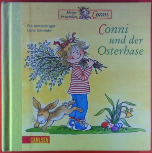 gebrauchtes Buch – Eva Wenzel-Bürger – Meine Freundin Conni. Conni und der Osterhase.